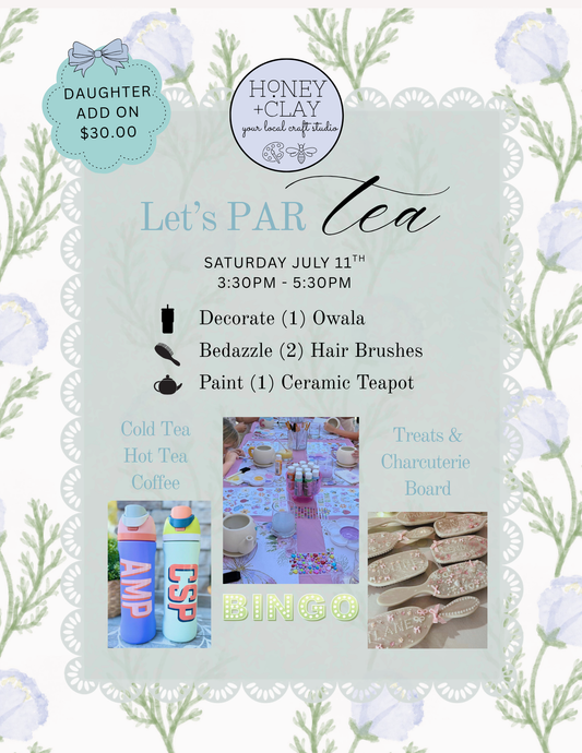 Saturday Afternoon Craft Par TEA DAUGHTER ADD ON 7/11/2026 @ 3:30PM
